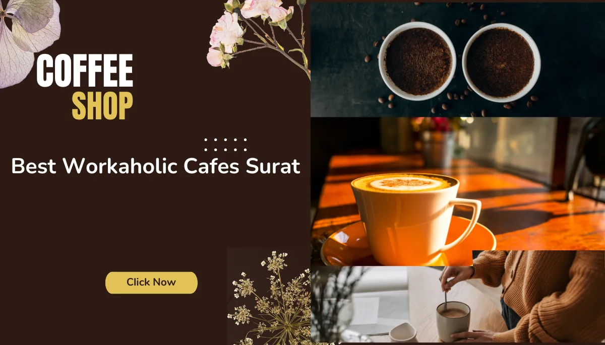 Best Workaholic Cafes Surat